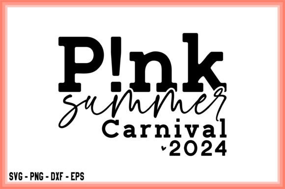 Assessing the P nk Summer Carnival 2024 SVG for T-Shirt Graphics