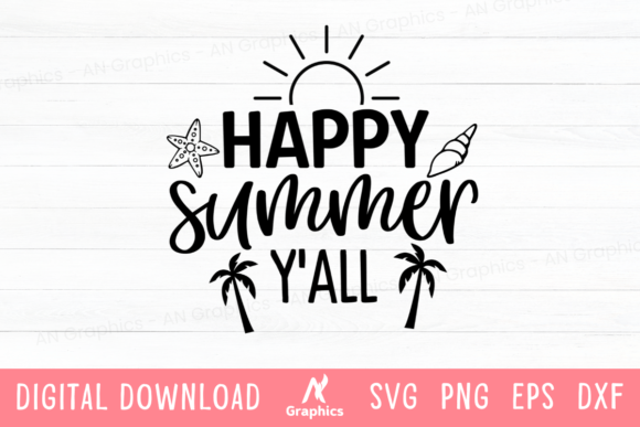 Evaluating Happy Summer Y'all SVG for Graphics and T-Shirt Designs