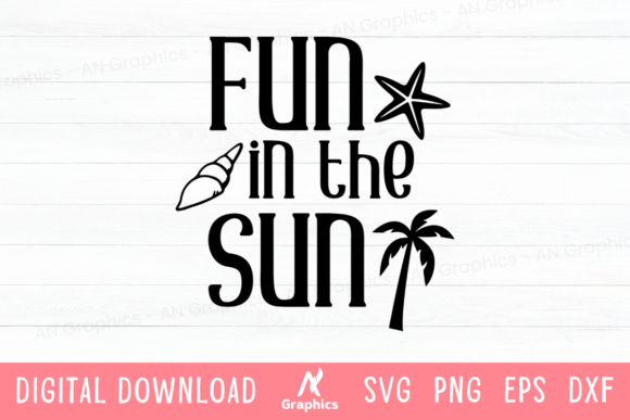Fun in the Sun SVG for Summer Graphics & T-Shirt Designs