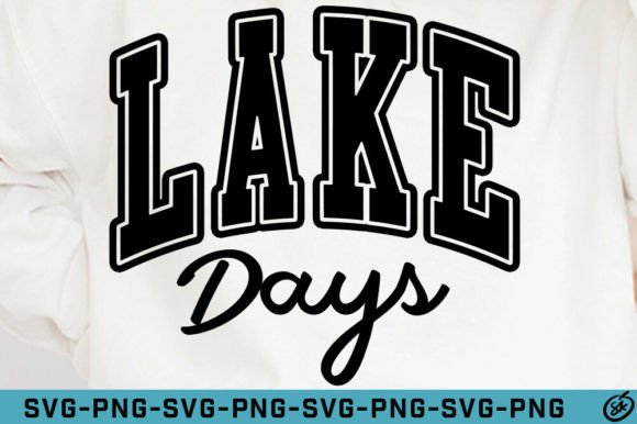 Lake Days Summer SVG PNG for T-Shirt Designs & Graphics