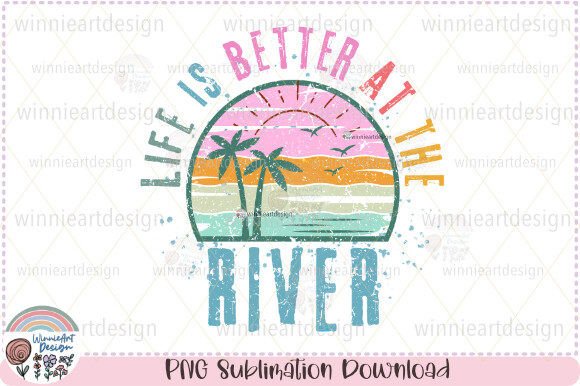 Life is Better at the River Retro Summer Graphics for T-Shirt Designs