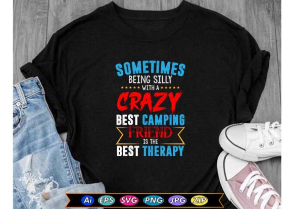 Sometimes Being Silly with a Crazy Best Graphics T-Shirt